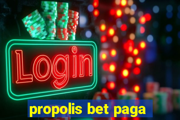 propolis bet paga